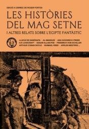 HISTÒRIES DEL MAG SETNE I ALTRES RELATS SOBRE L'EGIPTE FANTÀSTIC, LES