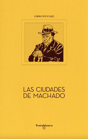 CIUDADES DE MACHADO, LAS