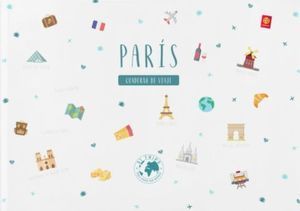 PARÍS - CUADERNO DE VIAJE