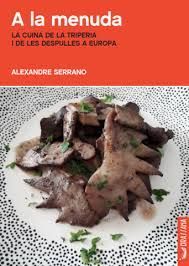 A LA MENUDA. LA CUINA DE LA TRIPERIA I LES DEPULLES A EUROPA