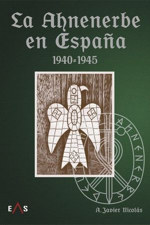 AHNENERBE EN ESPAÑA 1940 - 1945, LA