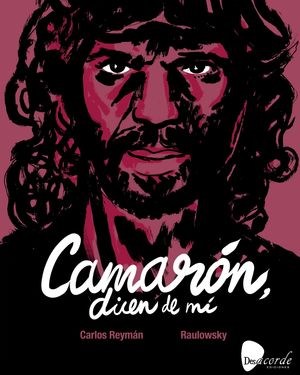 CAMARÓN, DICEN DE MÍ