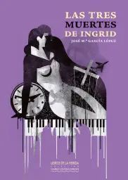 TRES MUERTES DE INGRID, LAS