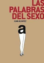 PALABRAS DEL SEXO, LAS