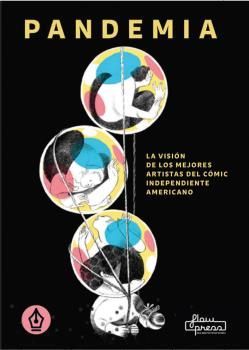 PANDEMIA - LA VISIÓN DE LOS MEJORES ARTISTAS DEL CÓMIC INDEPENDIENTE AMERICANO