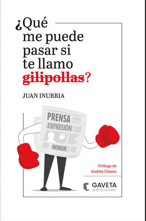 QUÉ ME PUEDE PASAR SI TE LLAMO GILIPOLLAS?