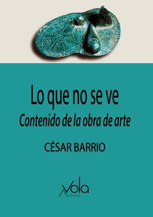 LO QUE NO SE VE: CONTENIDO DE LA OBRA DE ARTE