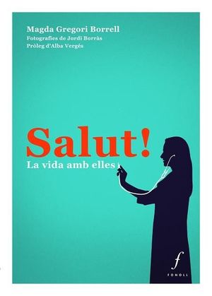 SALUT! LA VIDA AMB ELLES