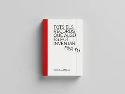 TOTS ELS RECORDS / TODOS LOS RECUERDOS QUE ALGUIEN SE PUEDE INVENTAR POR TI