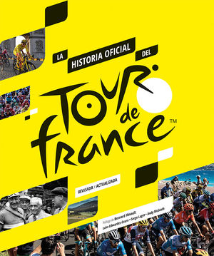 HISTORIA OFICIAL DEL TOUR DE FRANCE, LA