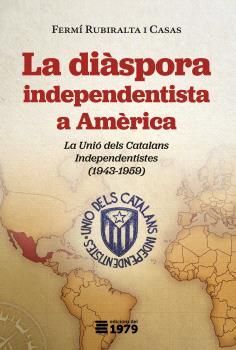 DIÀSPORA INDEPENDENTISTA A AMÈRICA, LA