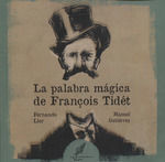 PALABRA MÁGICA DE FRANÇOIS TIDÉT, LA
