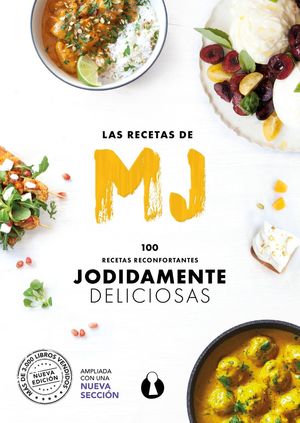 RECETAS DE MJ: 100 RECETAS RECONFORTANTES JODIDAMENTE DELICIOSAS