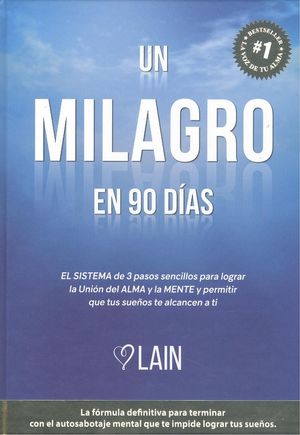 MILAGRO EN 90 DIAS, UN