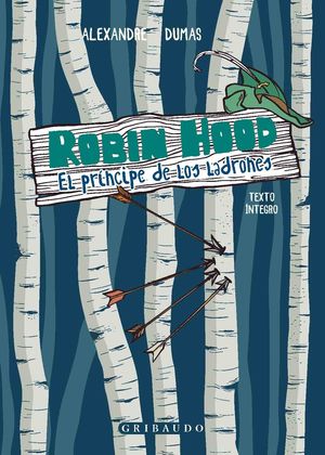 ROBIN HOOD. EL PRINCIPE DE LOS LADRONES