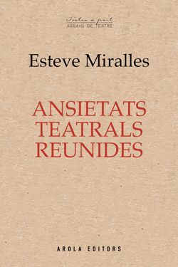 ANSIETATS TEATRALS REUNIDES