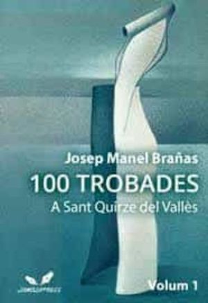 100 TROBADES A SANT QUIRZE DEL VALLES VOL. 2