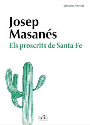 PROSCRITS DE SANTA FE, ELS