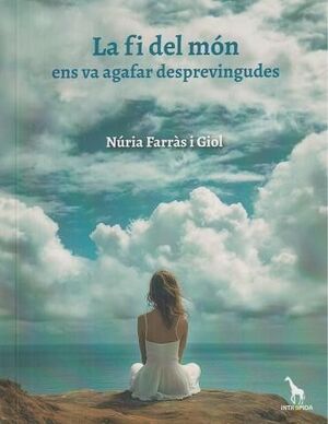 FI DEL MÓN ENS VA AGAFAR DESPREVINGUDES, LA