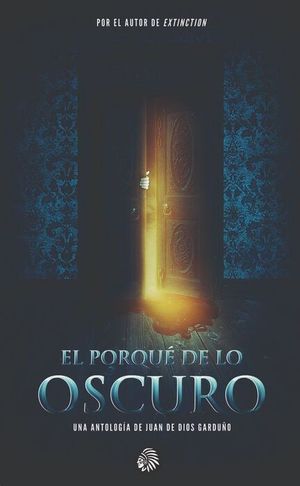 PORQUÉ DE LO OSCURO, EL