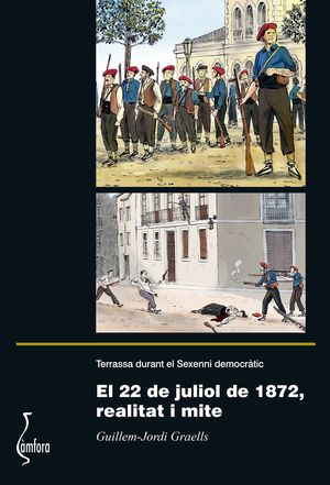 22 DE JULIOL DE 1872, REALITAT I MITE, EL