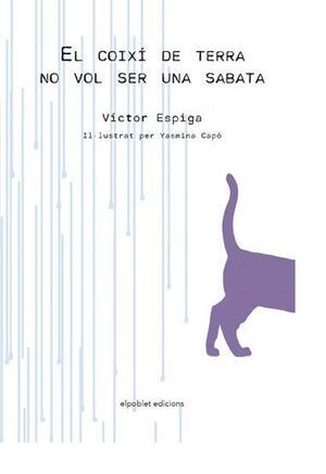 COIXÍ DE TERRA NO VOL SER UNA SABATA, EL