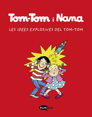 IDEES EXPLOSIVES DE TOM-TOM, LES