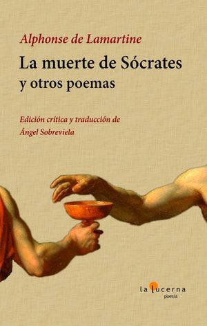 MUERTE DE SÓCRATES Y OTROS POEMAS, LA