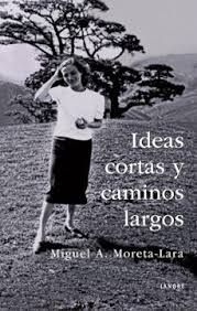 IDEAS CORTAS Y CAMINOS LARGOS