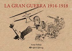GRAN GUERRA 1914-1918, LA