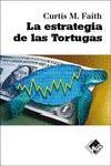 ESTRATEGIA DE LA TORTUGAS, LA (2ª EDICIÓN)