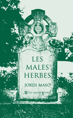 MALES HERBES, LES