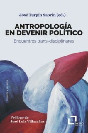 ANTROPOLOGÍA EN DEVENIR POLÍTICO