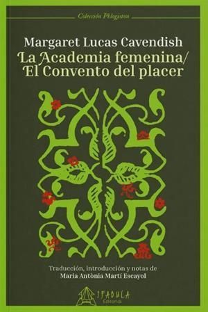 ACADEMIA FEMENINA, LA/ EL CONVENTO DEL PLACER