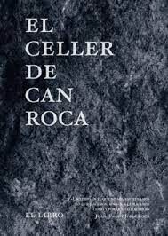 CELLER DE CAN ROCA, EL.  EL LLIBRE - REDUX