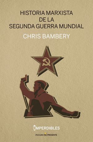 HISTORIA MARXISTA DE LA SEGUNDA GUERRA MUNDIAL