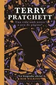 TERRY PRATCHETT. LA BIOGRAFIA OFICIAL