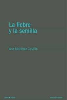 FIEBRE Y LA SEMILLA, LA