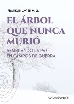 ÁRBOL QUE NUNCA MURIÓ, EL