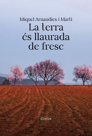 TERRA ÉS LLAURADA DE FRESC, LA