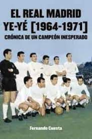 REAL MADRID YE-YÉ (1964-1971), EL