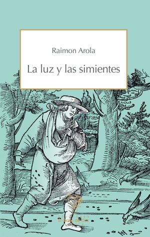 LUZ Y LAS SIMIENTES, LA