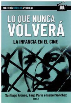 LO QUE NUNCA VOLVERÁ