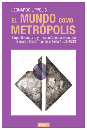 MUNDO COMO METRÓPOLIS, EL