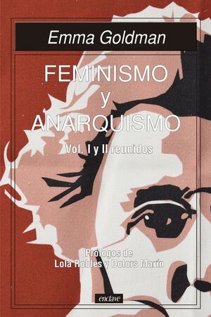 FEMINISMO Y ANARQUISMO VOL. I Y II REUNIDOS