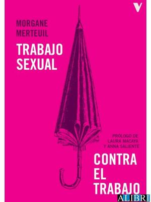 TRABAJO SEXUAL CONTRA EL TRABAJO