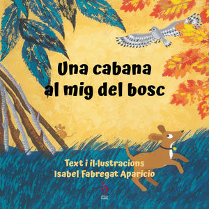 CABANA AL MIG DEL BOSC, UNA