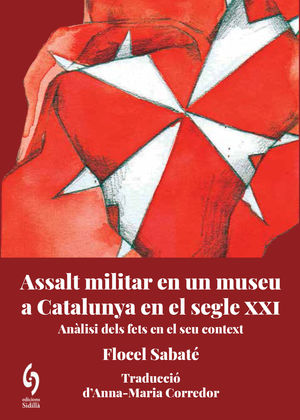 ASSALT MILITAR EN UN MUSEU DE CATALUNYA EN EL SEGLE XXI