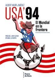USA' 94. EL MUNDIAL EN LA FRONTERA