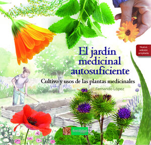 JARDÍN MEDICINAL AUTOSUFICIENTE, EL (NUEVA EDICION AMPLIADA)